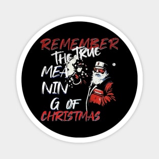 Remember The True Meaning Of Chrstmas, Santa Waving, Christmas Santa Gift Magnet